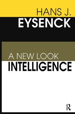 Intelligence: A New Look - Hans Eysenck - cover