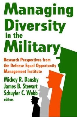 Managing Diversity in the Military: Research Perspectives from the Defense Equal Opportunity Management Institute - James Stewart - cover