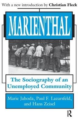 Marienthal: The Sociography of an Unemployed Community - Marie Jahoda,Paul F. Lazarsfeld,Hans Zeisel - cover