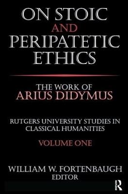 On Stoic and Peripatetic Ethics: The Work of Arius Didymus - David Riesman - cover