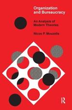 Organization and Bureaucracy: An Analysis of Modern Theories