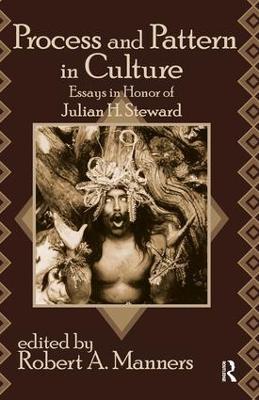 Process and Pattern in Culture: Essays in Honor of Julian H. Steward - cover