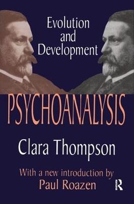 Psychoanalysis: Evolution and Development - Clara Thompson - cover