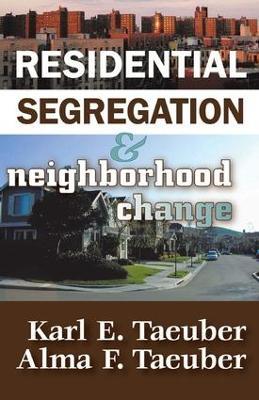 Residential Segregation and Neighborhood Change - cover