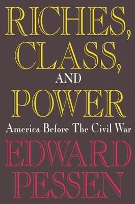 Riches, Class, and Power: United States Before the Civil War - cover