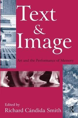 Text and Image: Art and the Performance of Memory - cover