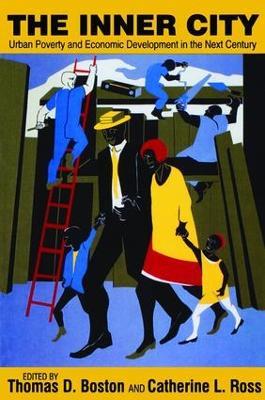 The Inner City: Urban Poverty and Economic Development in the Next Century - Catherine Ross - cover