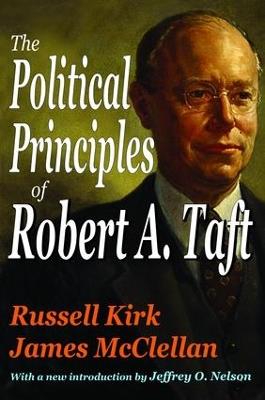 The Political Principles of Robert A. Taft - Russell Kirk - cover