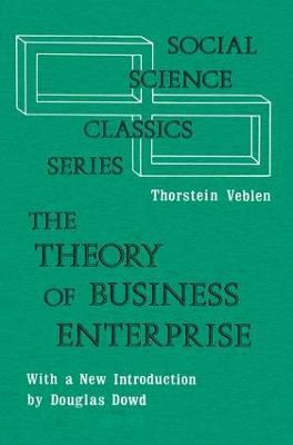 The Theory of Business Enterprise - Abraham Edel,Thorstein Veblen - cover
