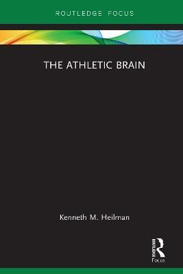 The Athletic Brain - Kenneth M. Heilman - cover