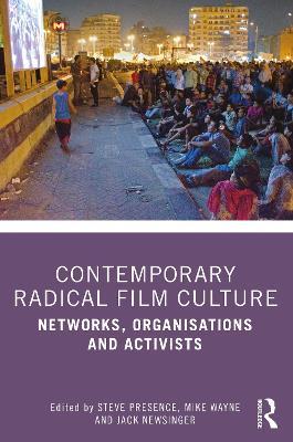 Contemporary Radical Film Culture: Networks, Organisations and Activists - cover