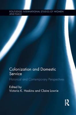 Colonization and Domestic Service: Historical and Contemporary Perspectives - cover