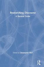 Researching Discourse: A Student Guide