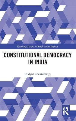 Constitutional Democracy in India - Bidyut Chakrabarty - cover