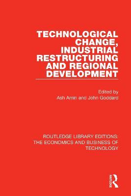 Technological Change, Industrial Restructuring and Regional Development - cover