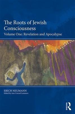 The Roots of Jewish Consciousness, Volume One: Revelation and Apocalypse - Erich Neumann - cover
