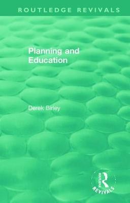 Routledge Revivals: Planning and Education (1972) - Derek Birley - cover