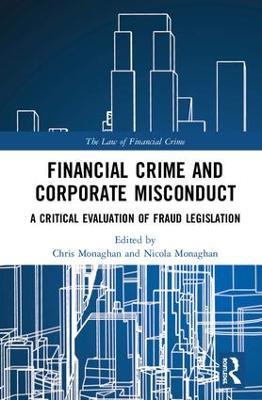Financial Crime and Corporate Misconduct: A Critical Evaluation of Fraud Legislation - cover