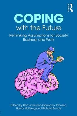 Coping with the Future: Rethinking Assumptions for Society, Business and Work - cover