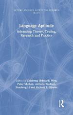 Language Aptitude: Advancing Theory, Testing, Research and Practice