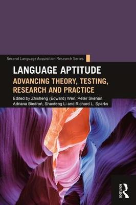 Language Aptitude: Advancing Theory, Testing, Research and Practice - cover