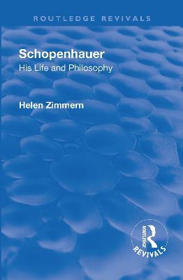 Revival: Schopenhauer: His Life and Philosophy (1932) - Helen Zimmern - cover
