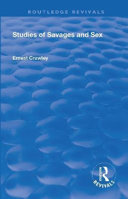 Revival: Studies of Savages and Sex (1929) - Alfred Ernest Crawley - cover