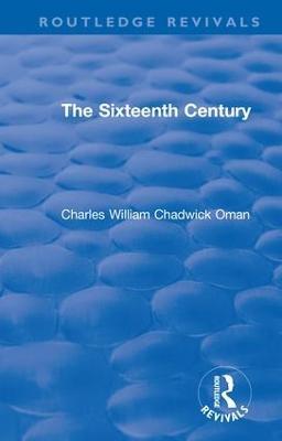 Revival: The Sixteenth Century (1936) - Charles William Chadwick Oman - cover