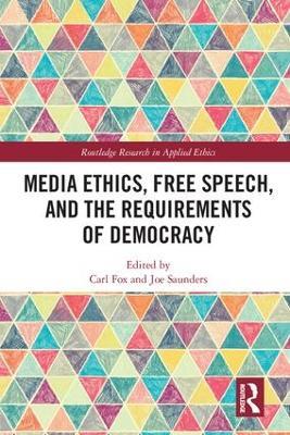 Media Ethics, Free Speech, and the Requirements of Democracy - cover