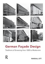 German Façade Design: Traditions of Screening from 1500 to Modernism