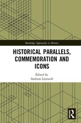 Historical Parallels, Commemoration and Icons - cover