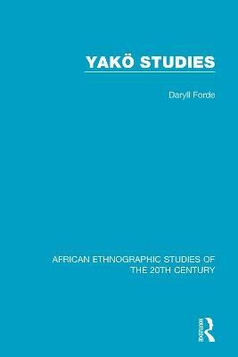 Yakö Studies - Daryll Forde - cover