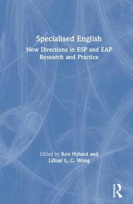 Specialised English: New Directions in ESP and EAP Research and Practice - cover