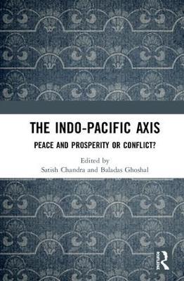 The Indo-Pacific Axis: Peace and Prosperity or Conflict? - cover