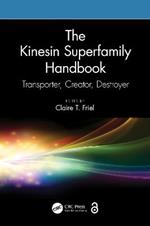 The Kinesin Superfamily Handbook: Transporter, Creator, Destroyer