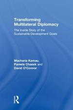 Transforming Multilateral Diplomacy: The Inside Story of the Sustainable Development Goals