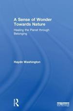 A Sense of Wonder Towards Nature: Healing the Planet through Belonging