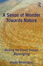 A Sense of Wonder Towards Nature: Healing the Planet through Belonging