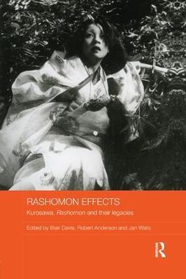 Rashomon Effects: Kurosawa, Rashomon and their legacies - cover