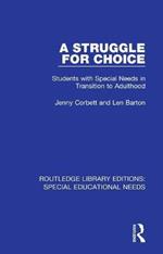 A Struggle for Choice: Students with Special Needs in Transition to Adulthood