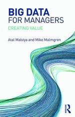 Big Data for Managers: Creating Value