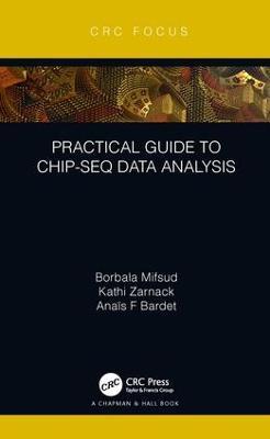 Practical Guide to ChIP-seq Data Analysis - Borbala Mifsud,Kathi Zarnack,Anais F Bardet - cover