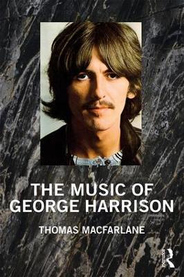 The Music of George Harrison - Thomas MacFarlane - cover