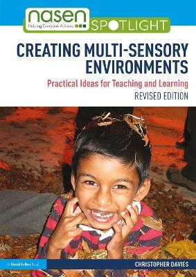 Creating Multi-sensory Environments: Practical Ideas for Teaching and Learning - Christopher Davies - cover
