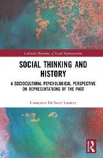 Social Thinking and History: A Sociocultural Psychological Perspective on Representations of the Past