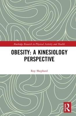Obesity: A Kinesiology Perspective - Roy Shephard - cover