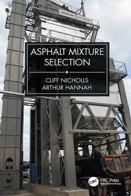 Asphalt Mixture Selection - Cliff Nicholls,Arthur Hannah - cover