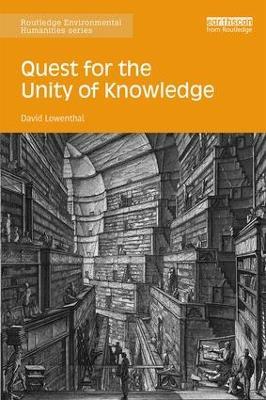 Quest for the Unity of Knowledge - David Lowenthal - cover