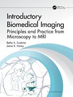 Introductory Biomedical Imaging: Principles and Practice from Microscopy to MRI