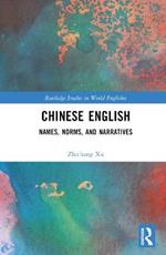 Chinese English: Names, Norms and Narratives